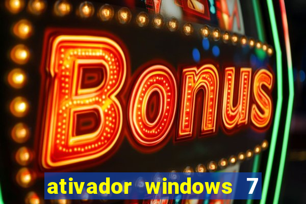 ativador windows 7 ultimate 64 bits download